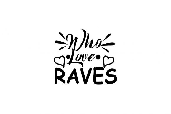 Download Who Love Raves-Craft Quotes Font - Quotes font Collection